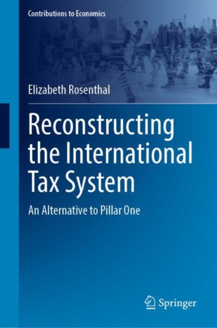 Reconstructing the International Tax System