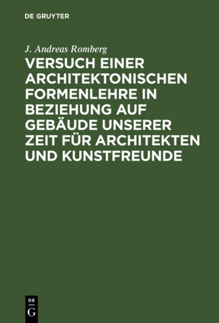 Versuch einer architektonischen Formenlehre in Beziehung auf Gebäude unserer Zeit für Architekten und Kunstfreunde