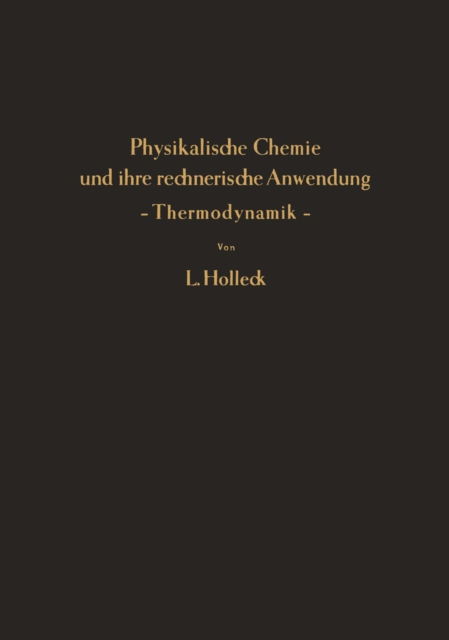 Physikalische Chemie und ihre rechnerische Anwendung — Thermodynamik —