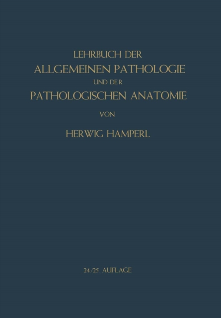Lehrbuch der allgemeinen Pathologie und der pathologischen Anatomie