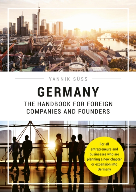 Germany - The Handbook for Foreign Companies and Founders