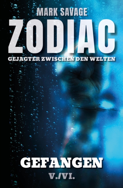 Zodiac - Gejagter zwischen den Welten V: Gefangen