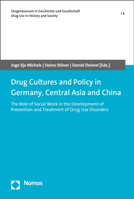 Drug Cultures and Policy in Germany, Central Asia and China