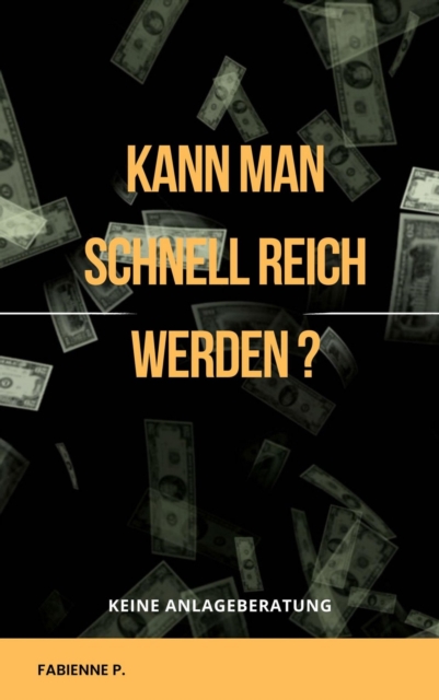 Kann man schnell reich werden ?