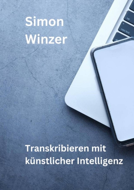 Transkribieren mit kunstlicher Intelligenz