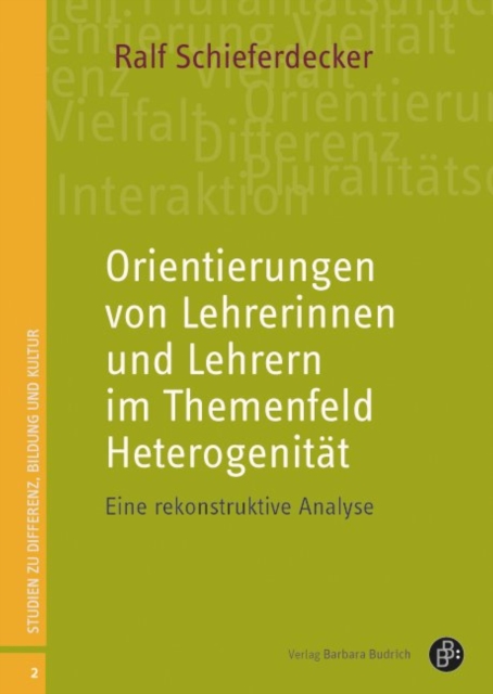 Orientierungen von Lehrerinnen und Lehrern im Themenfeld Heterogenität