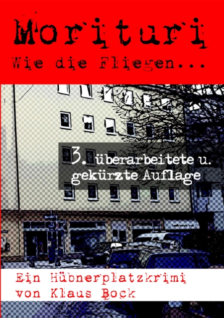 Morituri. Wie die Fliegen