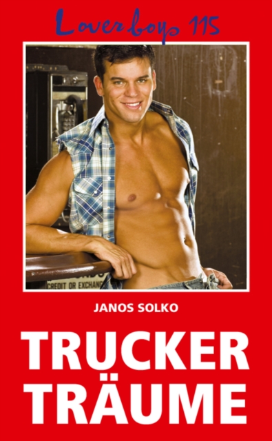 Loverboys 115: Truckerträume
