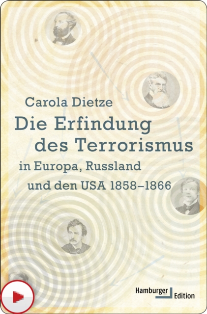 Die Erfindung des Terrorismus in Europa, Russland und den USA 1858-1866