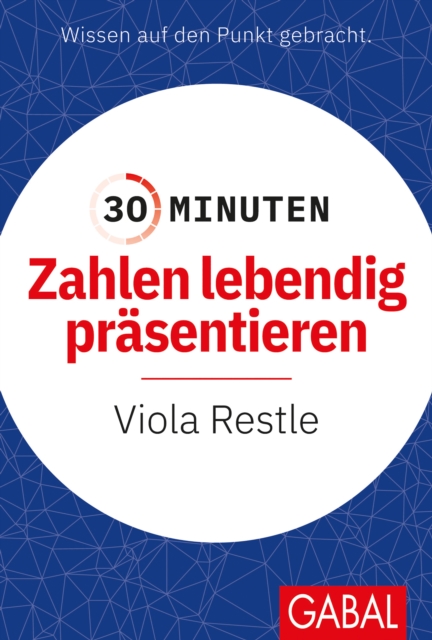 30 Minuten Zahlen lebendig präsentieren