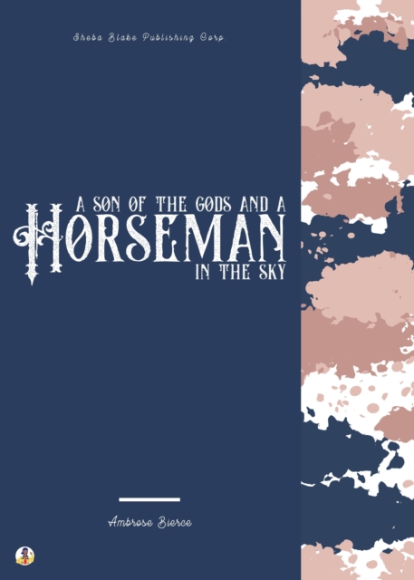 Son of the Gods and A Horseman in the Sky