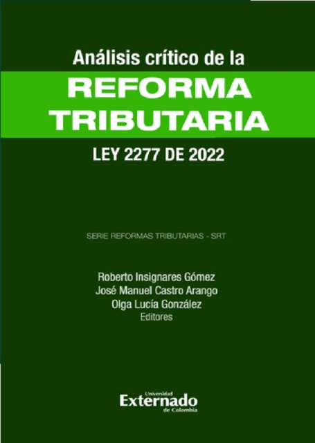 Análisis Crítico de la Reforma Tributaria - Ley 2277 de 2022