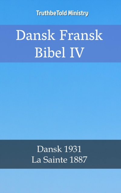 Dansk Fransk Bibel IV