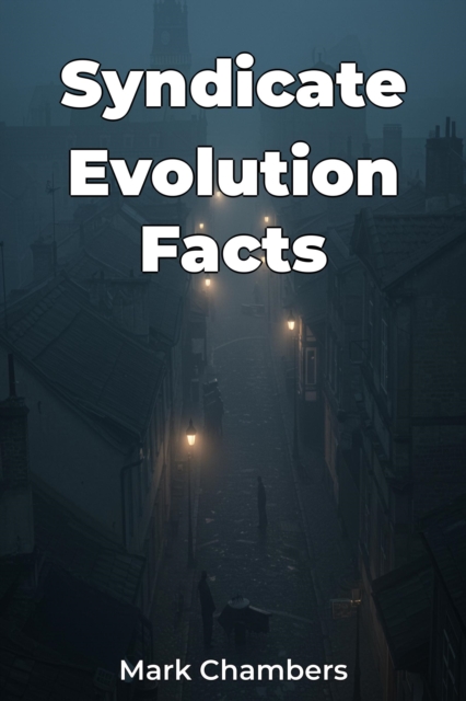 Syndicate Evolution Facts