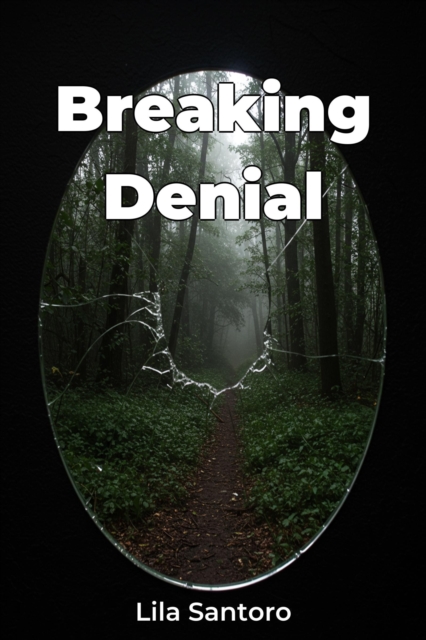 Breaking Denial