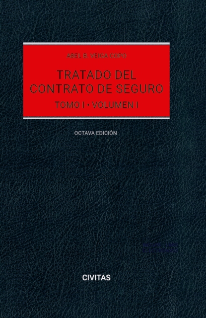 Tratado del Contrato de Seguro (Tomo I)