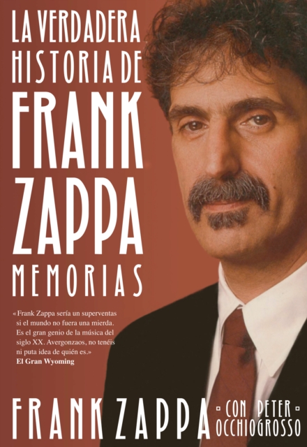 La verdadera historia de Frank Zappa