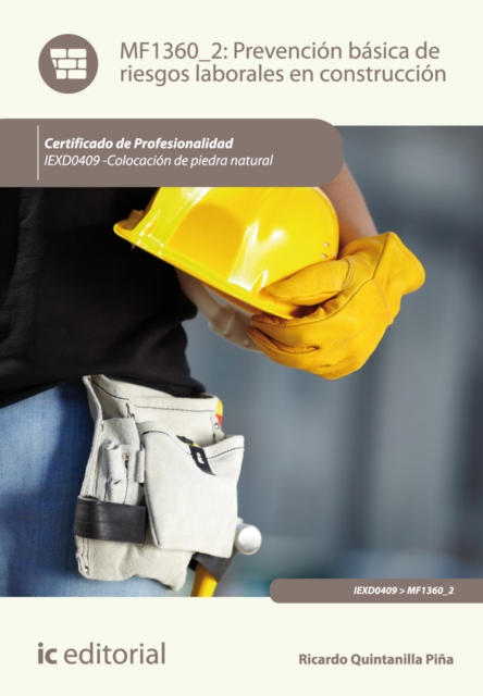 Prevencion basica de riesgos laborales en construccion. IEXD0409