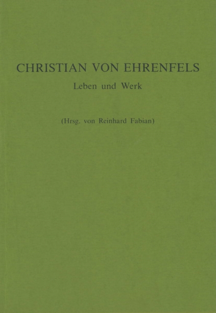 Christian von Ehrenfels: Leben und Werk