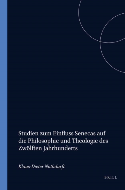Studien zum Einfluss Senecas auf die Philosophie und Theologie des zwolften Jahrhunderts