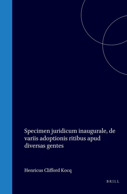 Specimen Juridicum inaugurale de variis adoptionis ritibus apud diversas gentes