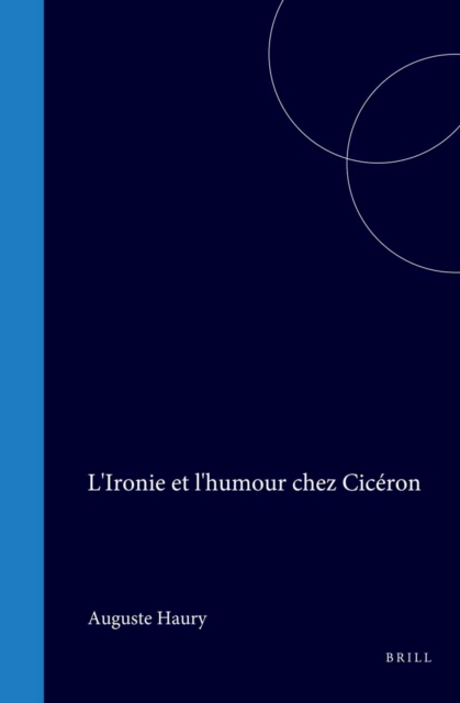 L'Ironie et l'humour chez Ciceron