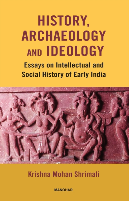 History, Archaeology and Ideology