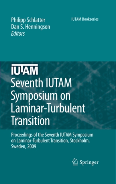 Seventh IUTAM Symposium on Laminar-Turbulent Transition
