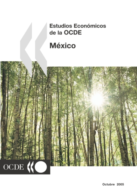 Estudios Economicos de la OCDE: Mexico 2005