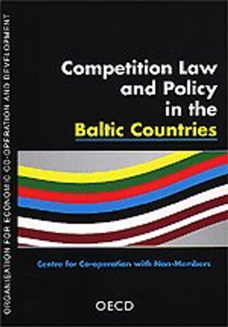 Competition Law and Policy in the Baltic Countries