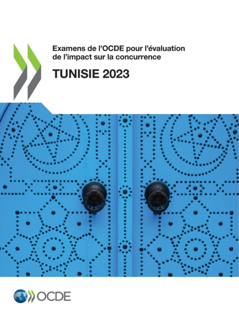 Examens de l’OCDE pour l’évaluation de l’impact sur la concurrence : Tunisie 2023