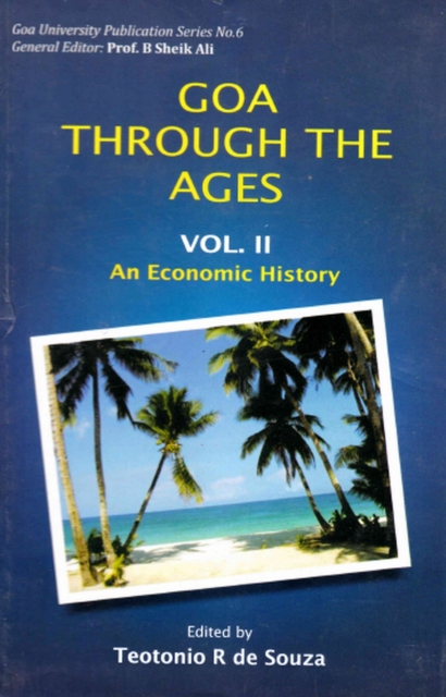 Goa Through The Ages (An Economic History)