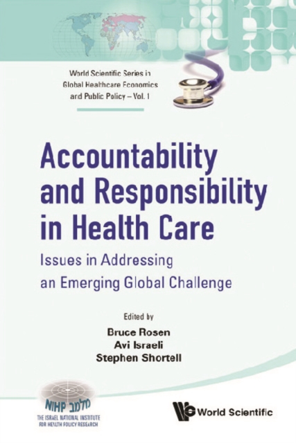 Accountability And Responsibility In Health Care: Issues In Addressing An Emerging Global Challenge