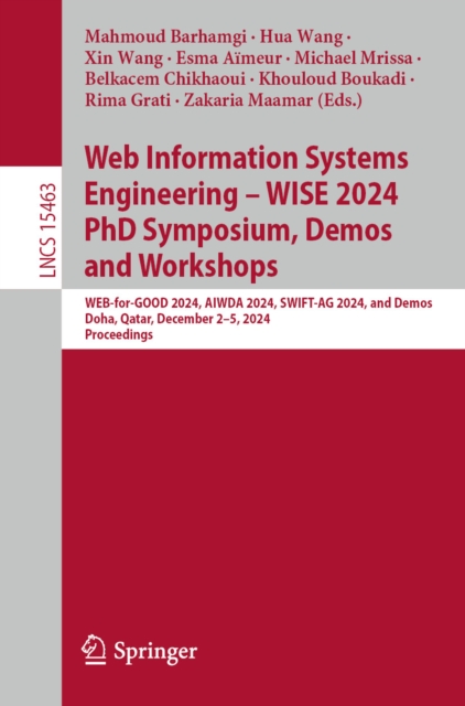 Web Information Systems Engineering - WISE 2024 PhD Symposium, Demos and Workshops