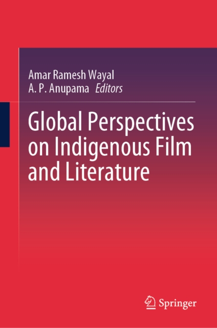 Global Perspectives on Indigenous Film and Literature