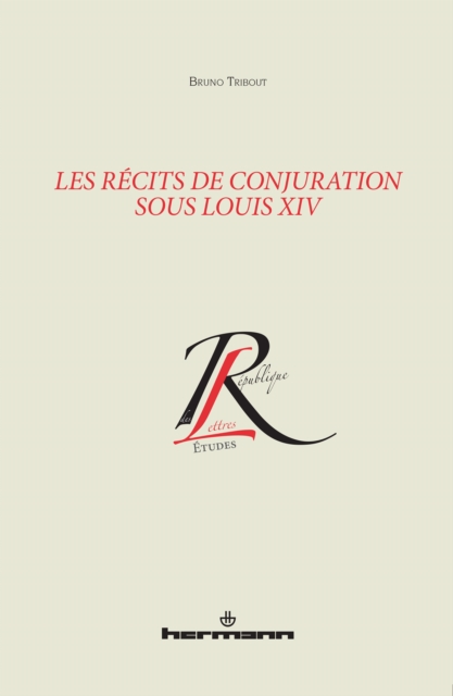 Les récits de conjuration sous Louis XIV