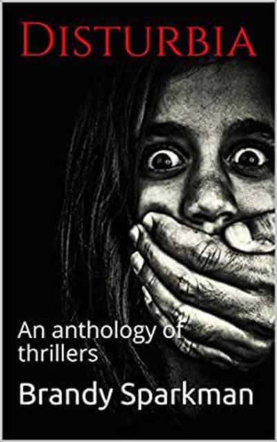 Disturbia An Anthology of Thrillers