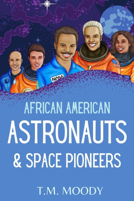 African American Astronauts & Space Pioneers