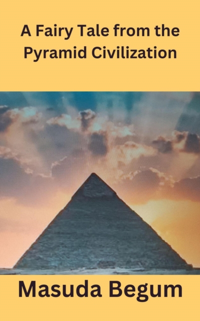 Fairy Tale from the Pyramid Civilization