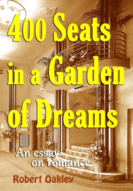 400 Seats in a Garden of Dreams