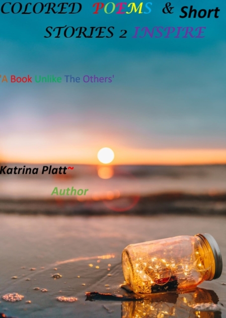 Colored Poems & Short Stories 2 Inspire