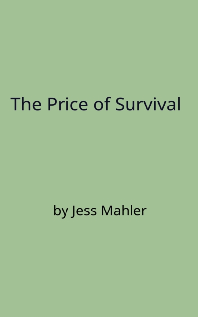 Price of Survival