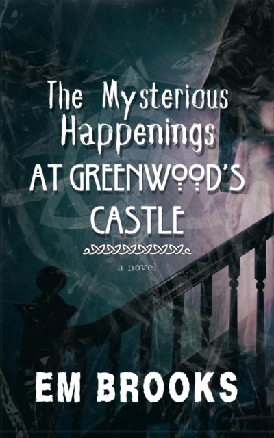 Mysterious Happenings at Greenwood's Castle