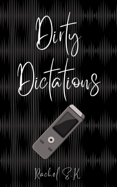 Dirty Dictations