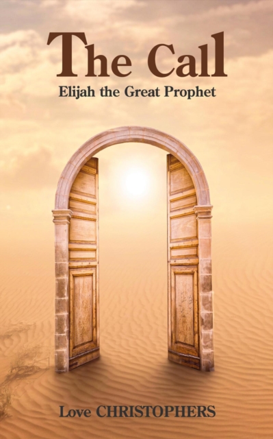 Call: Elijah the Great Prophet