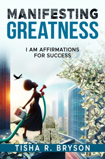 MANIFESTING GREATNESS