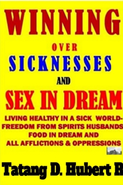 Winning Over Sicknesses & Sex in Dream