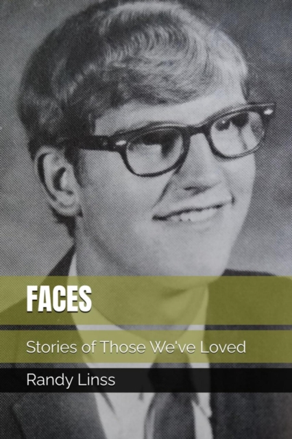 Faces: Stories of Those We've Loved