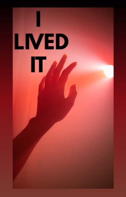 I Lived It