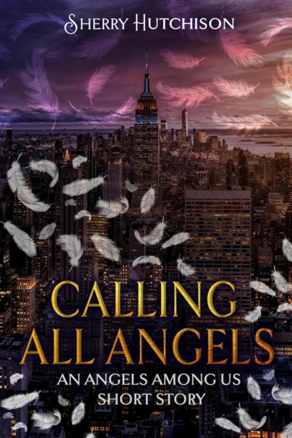 Calling All Angels